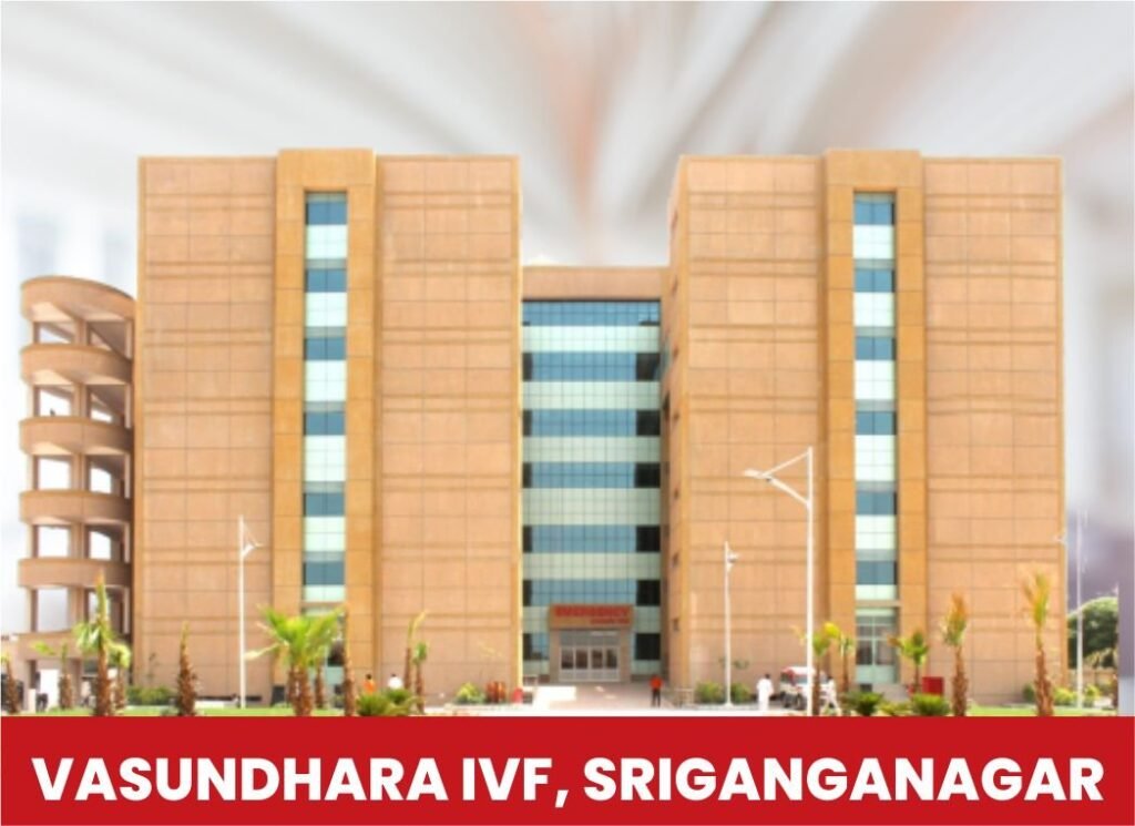 Vasundhara IVF sri ganganagar