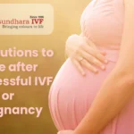 Precautions to take after successful IVF